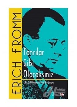 Tanrılar Gibi Olacaksınız Erıch Fromm Say Yayın