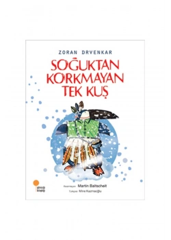 Soğuktan Korkmayan Tek Kuş  Günışığı