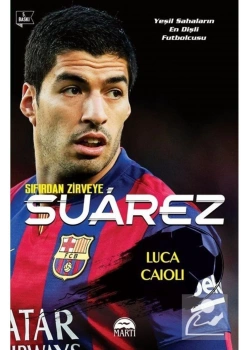 Sıfırdan Zirveye Suarez Luca Caıolı Martı Yayın