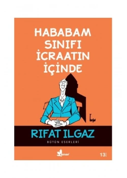 Hababam Sınıfı İcraatın İçinde Rıfat Ilgaz