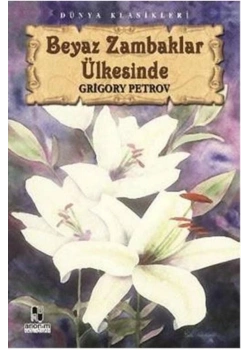 Beyaz Zambaklar Ülkesi̇Nde - Grigory Petrov - Anoni̇M