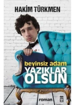 Beyinsiz Adam Yazıklar Olsun Timaş