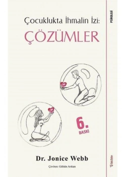 Çocuklukta İhmalin İzi Çözümler Dr.Jonice Webb