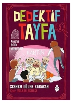 Dedektif Tayfa 5 Kantinci Kılıklı Soyguncular