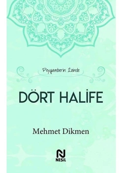 Dört Halife Mehmet Dikmen-Ciltli Nesil Basım
