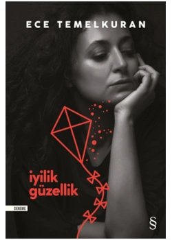 İyilik Güzellik  Ece Temelkuran Everest Yayın