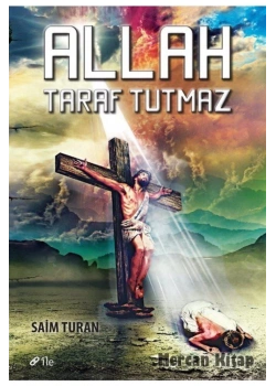 Allah Taraf Tutmaz Saim Turan İle Yayınları