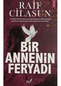 Bir Annenin Feryadı Raif Cilasun Çile Yayınları