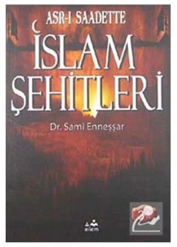 Asrı Saadette İslam Şehitleri - Ailem Yayınları