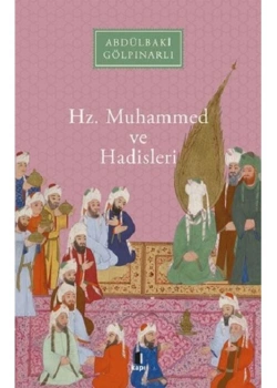 Hz.Muhammed Ve Hadisleri  Abdülbaki Gölpınarlı  Kapı Yayın