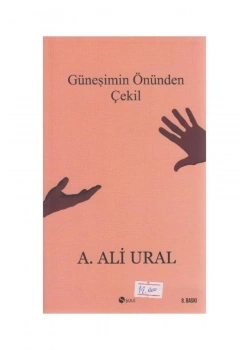 Güneşimin Önünden Çekil     Ali Ural   Şule