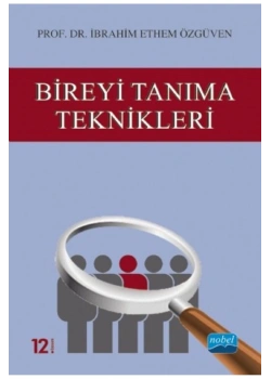 Bireyi Tanıma Teknikleri -İ. Ethem Özgüven - Nobel