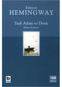 Yaşlı Adam Ve Deniz İhtiyar Balıkçı E.Hemıngway Bilgi Yayınları