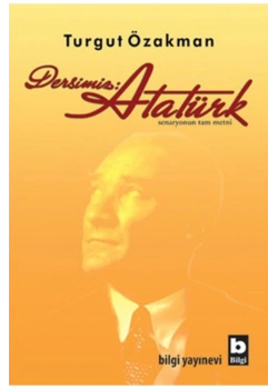 Dersimiz Atatürk Turgut Özakman Bilgi