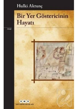 Bir Yer Göstericisinin Hayatı  Yapı Kredi