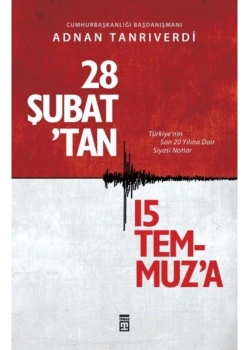 28 Şubattan 15 Temmuza   Adnan Tanrıverdi   Timaş