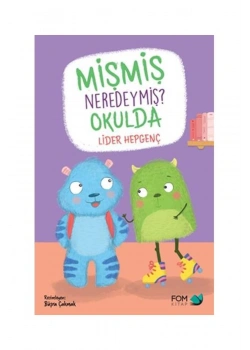 Mişmiş Neredeymiş Okulda  Fomkitap
