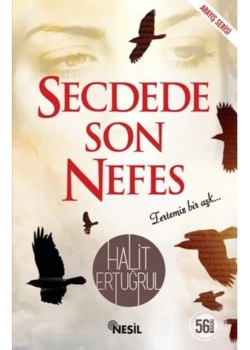 Secdede Son Nefes. Halit  Ertuğrul  - Nesil