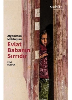 Afganistan Mektupları  Evlat Babanın Sırrıdır  Zeki Bulduk  Muhit