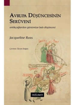 Avrupa Düşüncesinin Serüveni  Antik Çağlardan Günüm.Batı Düşüncesi   Doğu Batı
