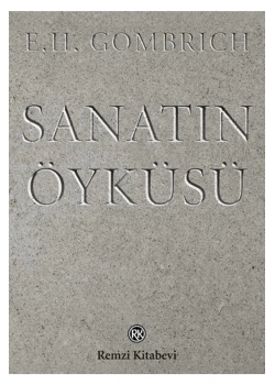 Sanatın Öyküsü E.H.Gombrıch Remzi Kitabevi