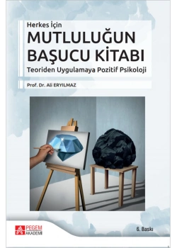 Herkes Için Mutluluğun Başucu Kitabı Ali Eryilmaz Pegem