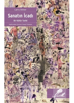 Sanatın İcadı Larry Shiner Ayrıntı