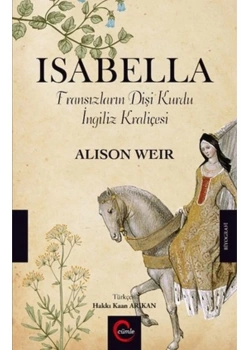 Isabella Fransızların Dişi Kurdu İngiliz Kraliçesi Alıson Weır Cümle