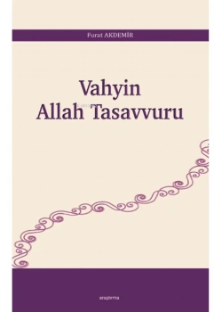 Vahyin Allah Tasavvuru Furat Akdemir Araştırma Yayın