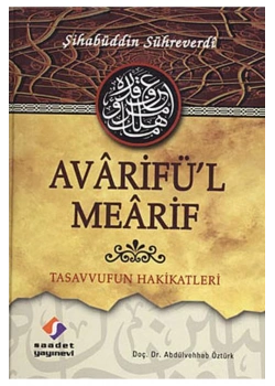 Avarifül Mearif Tasavvufun Hakikatleri Büyük Boy Ciltli Şihabüddin Sühreverdi Saadet
