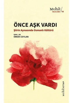 Önce Aşk Vardı  Ömür Ceylan  Muhit Kitap