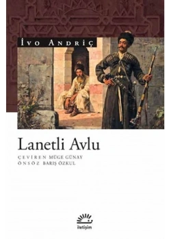 Lanetli Avlu  İvo Andriç  İletişim