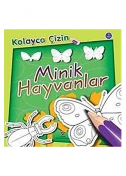 Kolayca Çizim.Minik Hayvanlar 7+Yaş Tüb