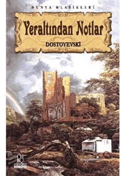 Yeraltindan Notlar. Dostoyevski̇- Anoni̇M
