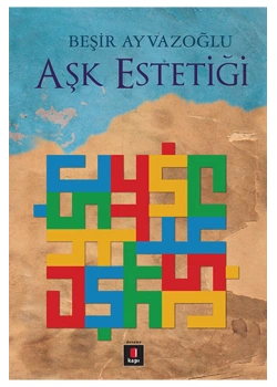 Aşk Estetiği Beşir Ayvazoğlu Kapı Yayın