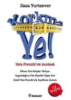 Korkma Ye ! Vata Prensibiyle İncelmek İnkılap