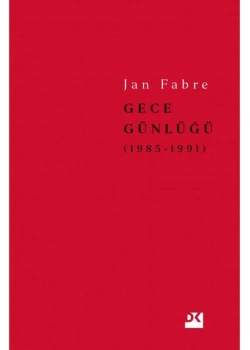Gece Günlüğü 1985-1991 Ciltli Fan Fabre  Doğan Kitap