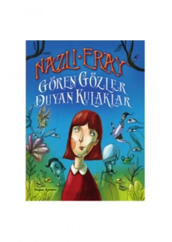 Gören Gözler Duyan Kulaklar Nazlı Eray Doğan Egmont