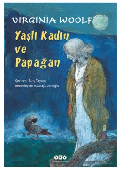 Yaşlı Kadın Ve Papağan  Wırgınıa Woolf Yapı Kredi