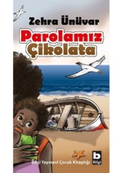 Parolamız Çikolata. Zehra Ünüvar   Bilgi