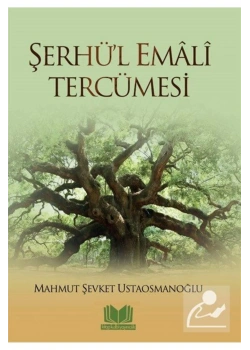 Şerhül Emali Tercümesi. Mahmut Şevket Ustaosmanoğlu Kitap Kalbi