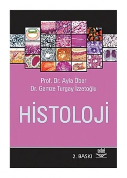 Histoloji. Ayla Öber-Gamze Turgay İzzetoğlu