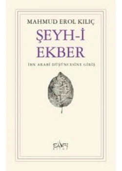 Şeyhi Ekber İbni Arabi Düşüncesine Giriş  Sufi Kitap