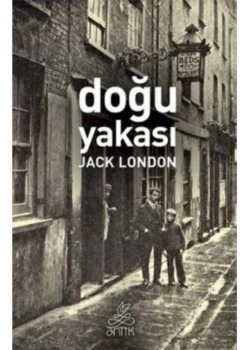 Doğu Yakasi. Jack London Anti̇K