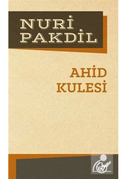 Ahid Kulesi   Nuri Pakdil  Edebiyat Vakfı