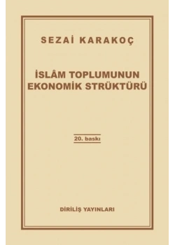 İslam Toplumunun Ekonomik Strüktürü /Sezai Karakoç    Diriliş