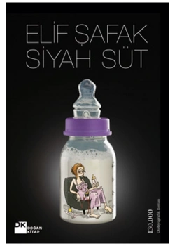Siyah Süt - Elif Şafak         Doğan