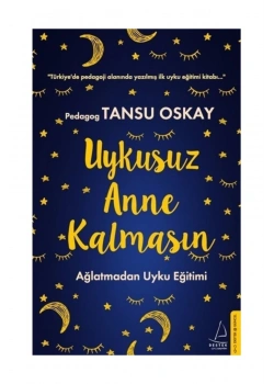 Uykusuz Anne Kalmasın  Tansu Oskay  Destek Yayın