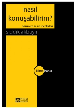 Nasil Konuşabilirim. Siddik Akbayir Pegem