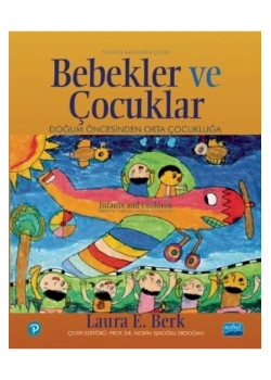 Bebekler Ve Çocuklar Doğum Öncesinden Orta Çocukluğuna Laura E.Berk Nobel